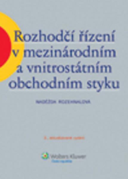 Rozhodčí řízení v mezinárodním a vnitrostátním obchodním styku - 978-80-7478-004-2