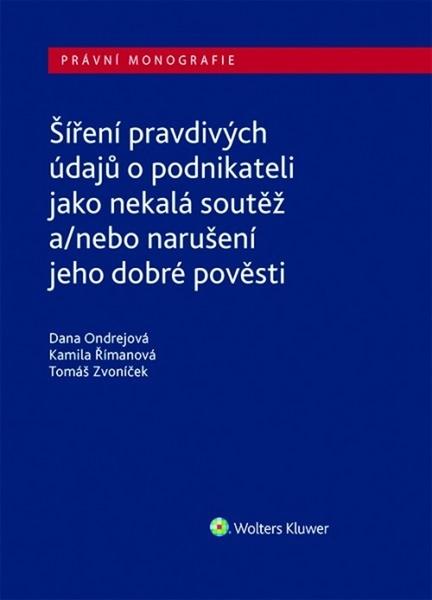 Šíření pravdivých údajů o podnikateli jako nekalá soutěž - 978-80-7598-076-2