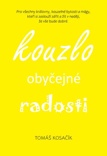 Kouzlo obyčejné radosti - 978-80-270-9697-8