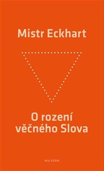 O rození věčného Slova - Mistr Eckhart