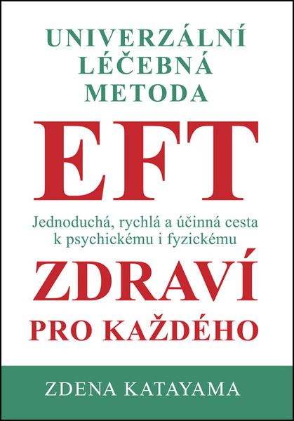 Univerzální léčebná metoda EFT - 978-80-270-9631-2