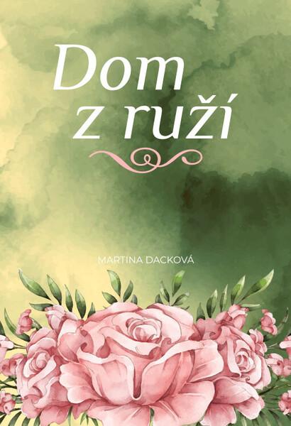 Dom z ruží - 978-80-999490-5-9