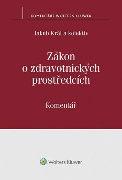 Zákon o zdravotnických prostředcích - 978-80-7552-415-7