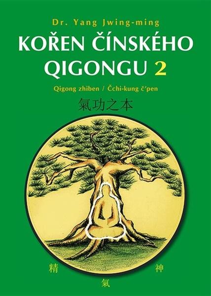 Kořen čínského Qigongu 2 - 978-80-88969-94-5
