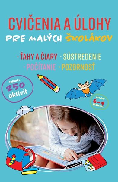 Cvičenia a úlohy pre malých školákov - 978-80-7567-905-5