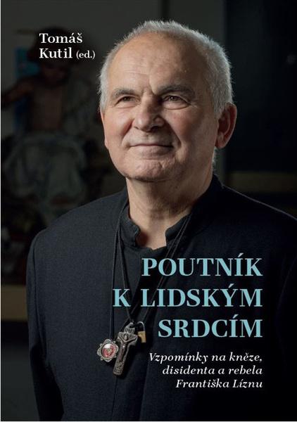 Poutník k lidským srdcím - Tomáš Kutil