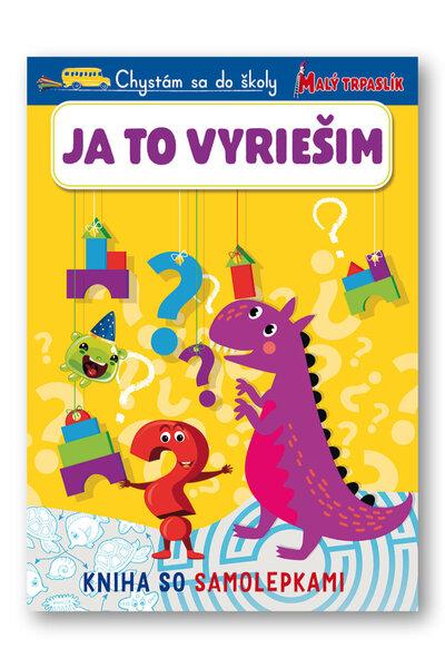 Chystám sa do školy Ja to vyriešim - 978-80-567-0837-8