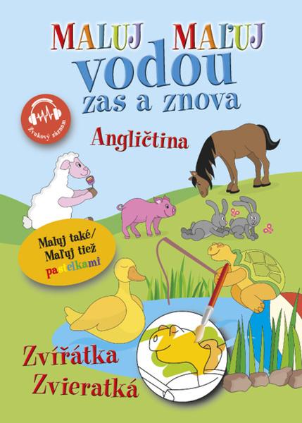 Maluj vodou zas a znova Angličtina Zvířátka - 978-80-7451-874-4