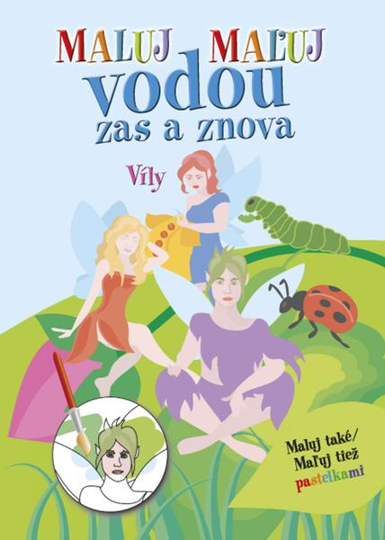 Maluj vodou zas a znova Víly - 978-80-7451-879-9