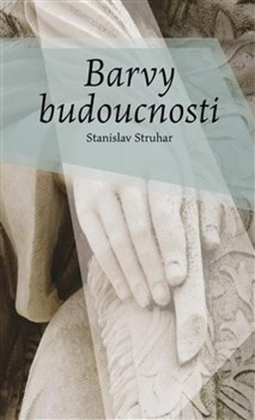 Barvy budoucnosti - 978-80-7511-624-6