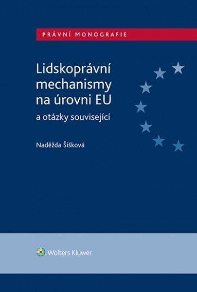 Lidskoprávní mechanismy na úrovni EU a otázky související - 978-80-7598-623-8
