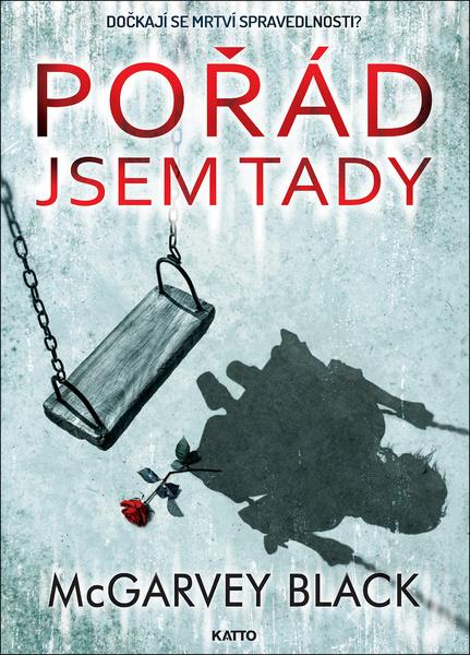 Pořád jsem tady - McGarvey Black