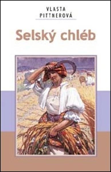 Selský chléb - 978-80-7268-390-1
