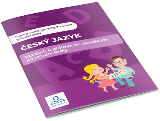 Český jazyk 222 úloh k přijímacím zkouškám na střední školu - 978-80-88368-92-2