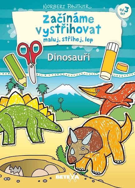Začínáme vystřihovat - Dinosauři - Norbert Pautner