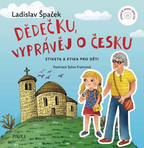 Dědečku, vyprávěj o Česku - 978-80-242-7573-4