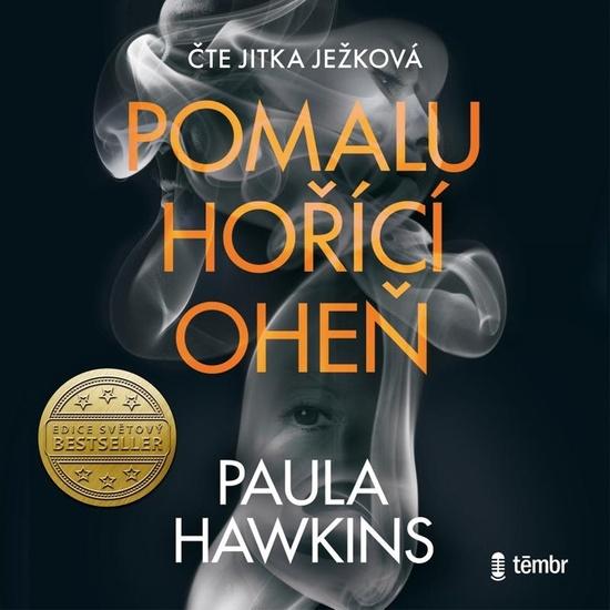 Pomalu hořící oheň - Paula Hawkins