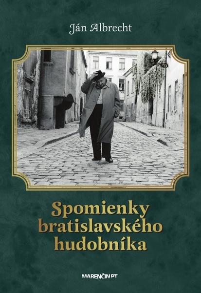 Spomienky bratislavského hudobníka - 978-80-569-0807-5