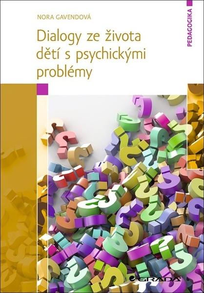 Dialogy ze života dětí s psychickými problémy - 978-80-271-3241-6