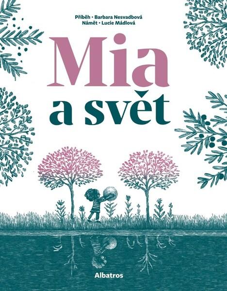 Mia a svět - 978-80-00-06369-0