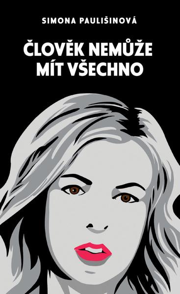 Člověk nemůže mít všechno - 978-80-7475-371-8