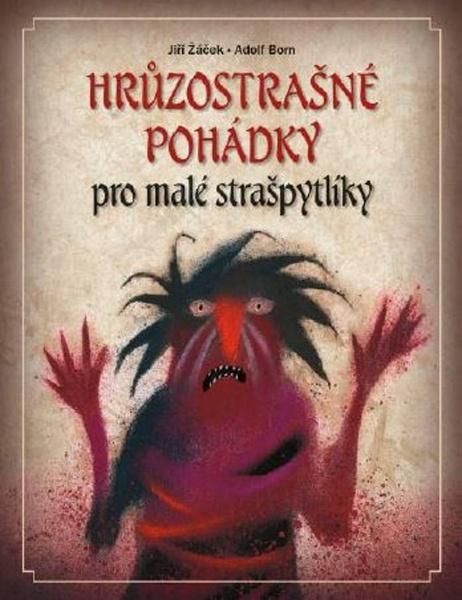 Hrůzostrašné pohádky - 978-80-276-0326-8