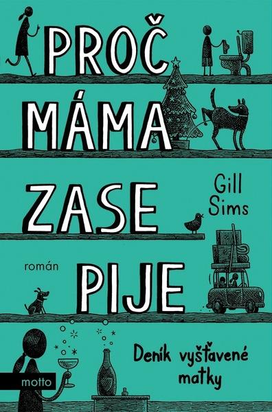 Proč máma zase pije - Gill Sims