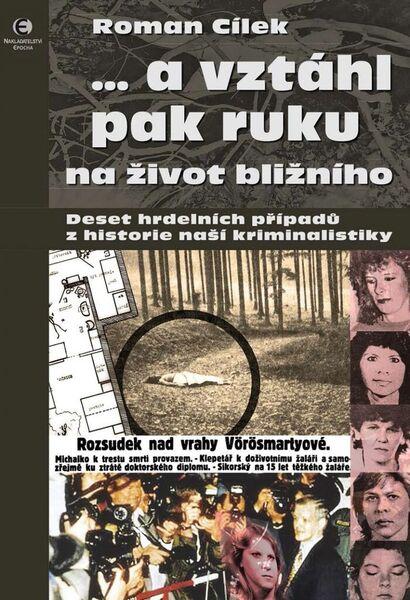 ...a vztáhl pak ruku na život bližního - 978-80-278-0035-3