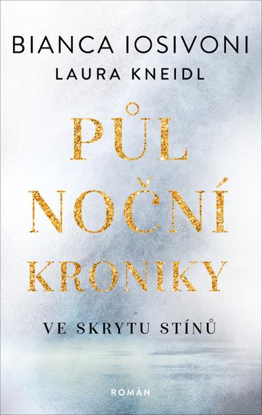 Půlnoční kroniky Ve skrytu stínů - 978-80-277-0170-4