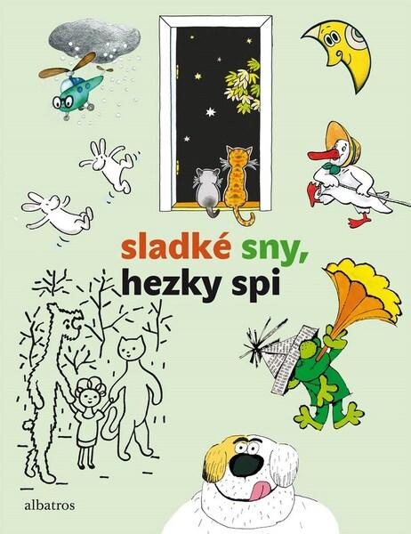 Sladké sny, hezky spi - kolektiv autorů - 978-80-00-06384-3
