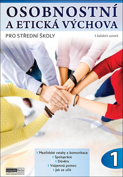 Osobnostní a etická výchova pro střední školy 1. díl - Řezníčková Aranka, Macháčková Jitka, - 978-80-7402-434-4