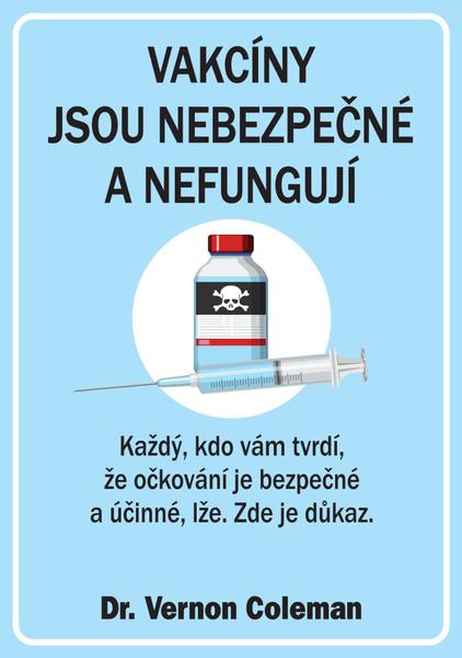 Vakcíny jsou nebezpečné a nefungují - 978-80-87525-79-1