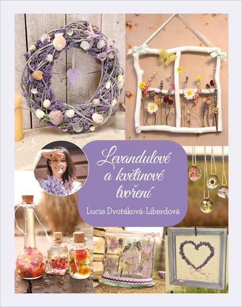 Levandulové a květinové tvoření - 978-80-264-3731-4