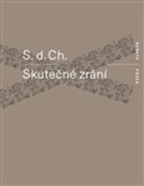 Skutečné zrání - S. d. Ch.
