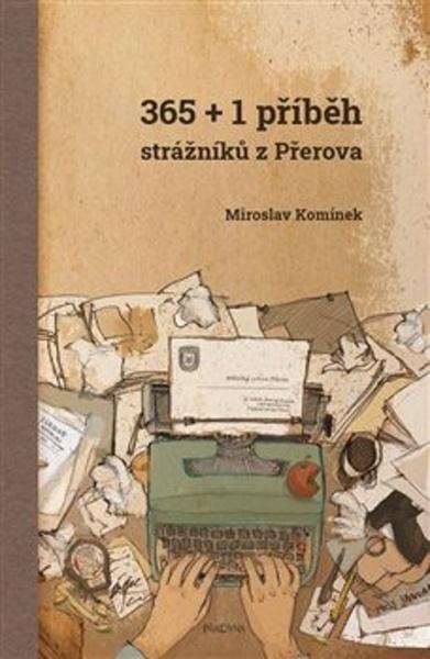 365+1 příběh strážníků z Přerova - 978-80-908302-0-2