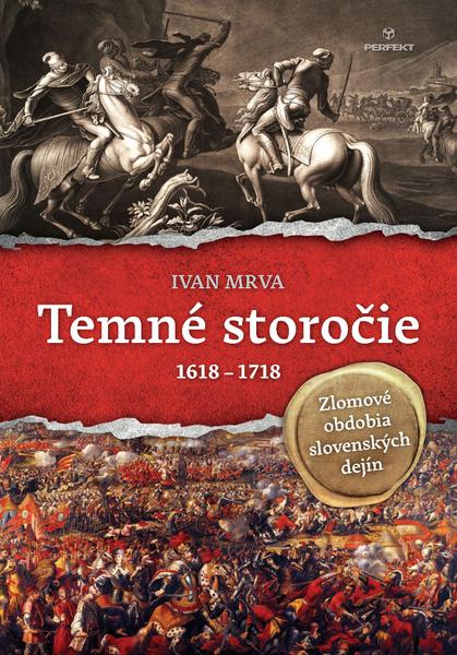 Temné storočie 1618 - 1718 - 978-80-8226-021-5