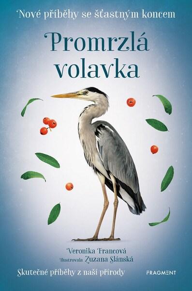 Nové příběhy se šťastným koncem Promrzlá volavka - 978-80-253-5407-0