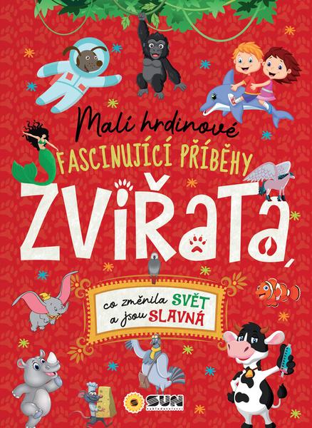 Malí hrdinové Zvířata - 978-80-7567-831-7