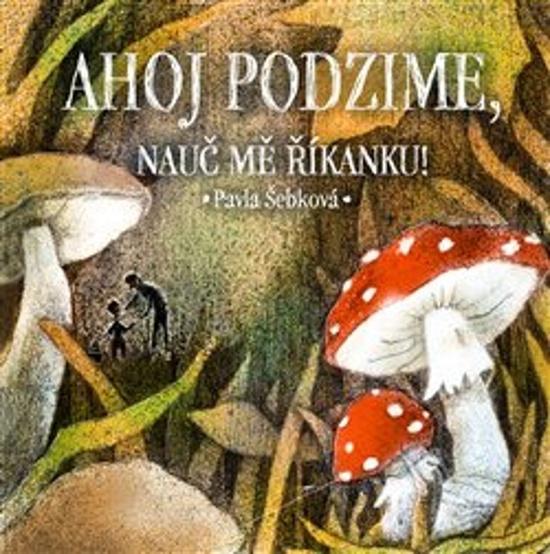 Ahoj podzime, nauč mě říkanku! - 978-80-270-9564-3