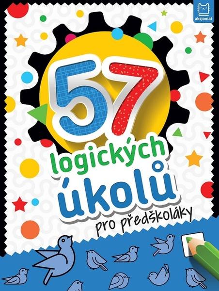 57 logických úkolů pro předškoláky Aksjomat s.r.o.