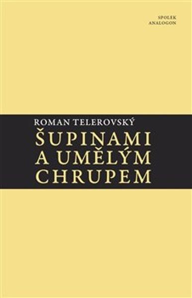 Šupinami a umělým chrupem - Roman Telerovský