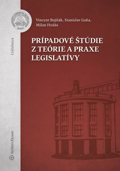 Prípadové štúdie z teórie a praxe legislatívy - 978-80-571-0367-7