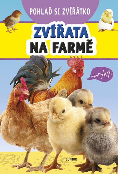 Pohlaď si zvířátko Zvířátka na farmě - 978-80-7267-747-4
