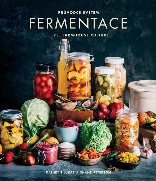 Průvodce světem fermentace podle Farmhouse Culture - 978-80-7554-332-5