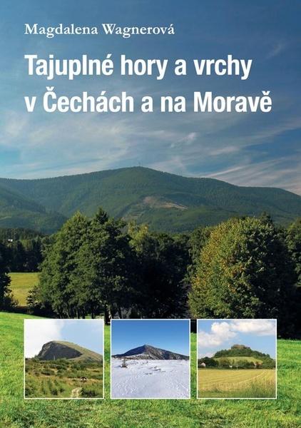Tajuplné hory a vrchy v Čechách a na Moravě - 978-80-7428-408-3