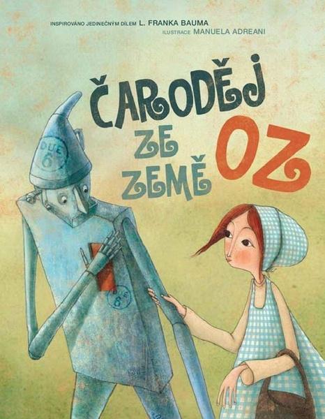 Čaroděj ze Země Oz - Frank Lyman Baum, Manuela Adreani, Giada Francia