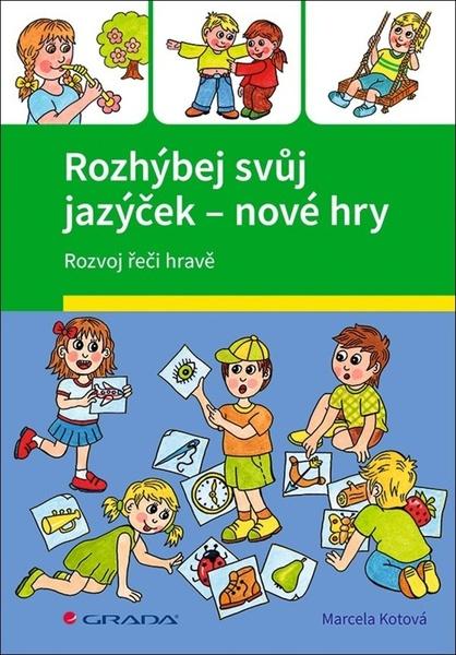 Rozhýbej svůj jazýček - nové hry - 978-80-271-1331-6
