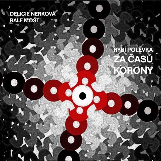 Rybí polévka za časů korony - Delicie Nerková