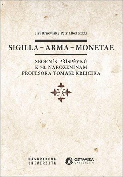 Sigilla – arma – monetae - 978-80-210-9847-3