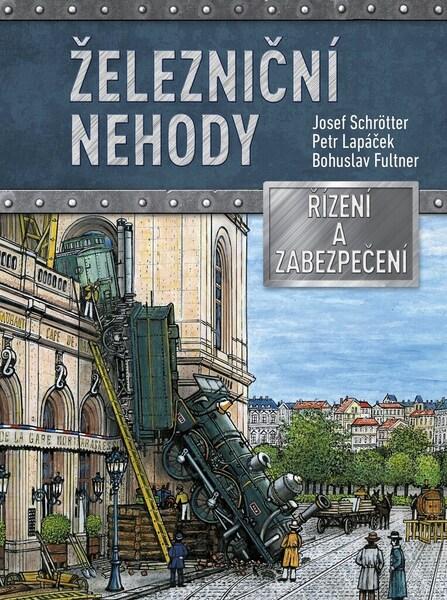 Železniční nehody - 978-80-264-3958-5